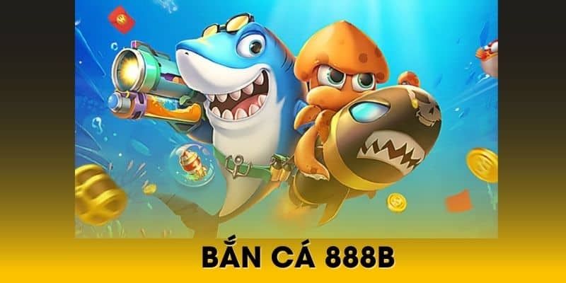 Bắn cá 888B: Săn cá đại dương thu về thưởng khủng 5 Những trò chơi đình đám hiện có tại sảnh bắn cá 888B