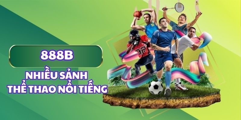 Thể thao 888B: Trang cược thể thao trực tuyến lý tưởng tại VN 5 Các hình thức cá cược tại 888B trong lĩnh vực thể thao