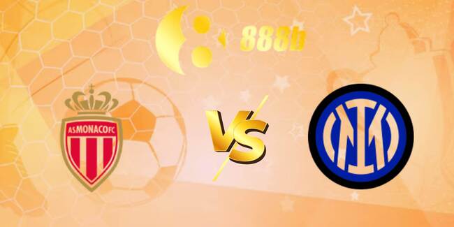 Nhận định soi kèo AS Monaco vs Inter Milan, 01h00 ngày 09/08 1 888b 1